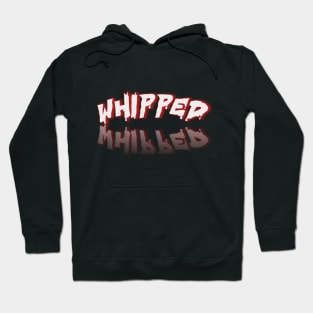 WHIPPED Hoodie